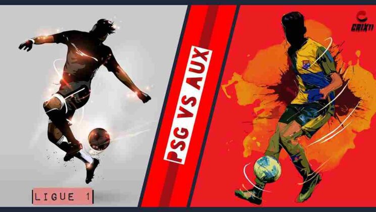 PSG vs AUX Dream11 Fantasy Football Prediction [Free Tips]