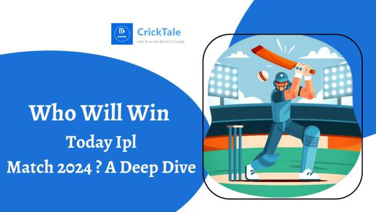 Who Will Win Today Ipl Match 2024 ? A Deep Dive