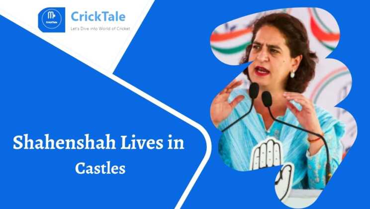 प्रियंका गांधी’स रिस्पांस तो पं: ‘Shahenshah Lives in Castles’